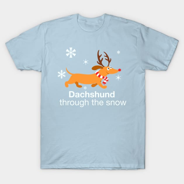 Dachshund through the snow Christmas T-Shirt T-Shirt by ghsp